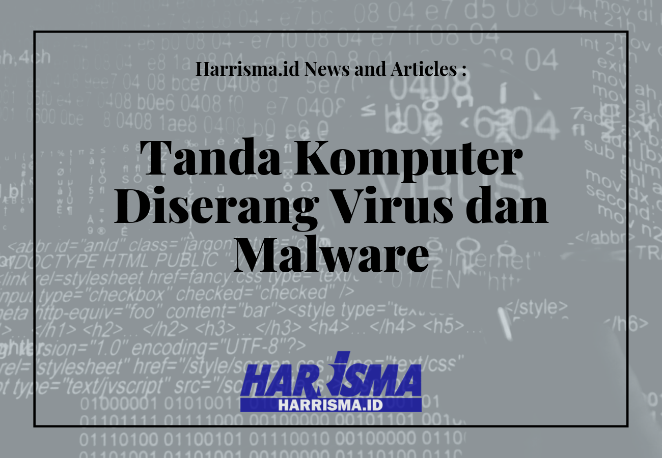Tanda Komputer Diserang Virus dan Malware